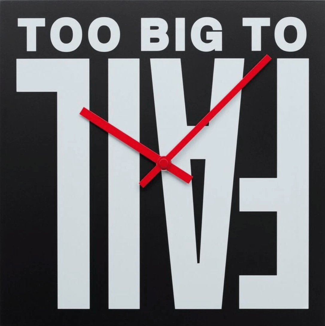 Barbara Kruger Too Big To Fail clock, 2021 - Guy Hepner Editions