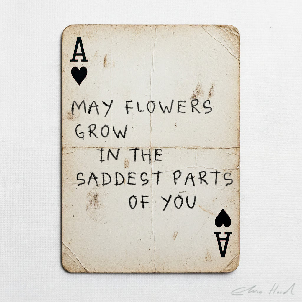 Elmo Hood May Flowers Grow In The Saddest Parts Of You
