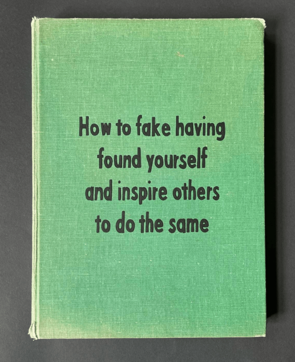 Johan Deckmann How to Fake Having Found Yourself, 2024 - Guy Hepner Editions